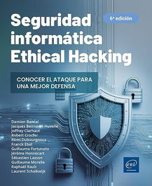 ENI EDICIONES, Seguridad infomática ethical hacking - ENI EDICIONES