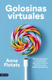 Golosinas virtuales, Anna Flotats - DESTINO