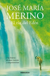 El río del Edén, José María Merino - DEBOLSILLO