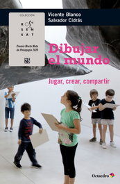 Dibujar el mundo, Vicente Blanco Mosquera - OCTAEDRO EDICIONES