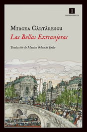 Las bellas extranjeras, Mircea Cartarescu - IMPEDIMENTA