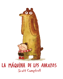 La máquina de los abrazos, Scott Campbell - ANDANA