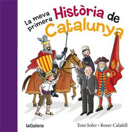 La meva primera història de Catalunya, Toni Soler - LA GALERA