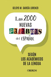 Las 2000 nuevas palabras del español, García Lorenzo, Gelsys María - ANAYA