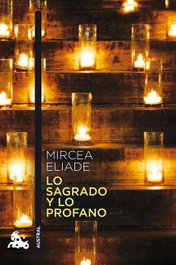 Lo sagrado y lo profano, Mircea Eliade - ESPASA CALPE