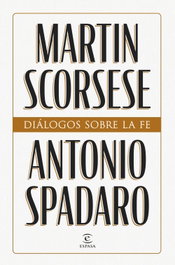 Diálogos sobre la fe, Martin Scorsese - ESPASA CALPE