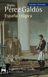 España trágica, Benito Pérez Galdós - ALIANZA