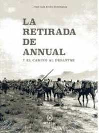 Retirada de annual y el camino al desastre, Jose Luis Arcon Dominguez - SIMTAC