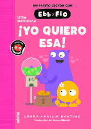 EDEBE, ¡YO QUIERO ESA!, Laura Bunting - Bunting