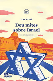 Deu mites sobre Israel, Ilan Pappé - TIGRE DE PAPER