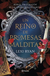 Un reino de promesas malditas, Lexi Ryan - PLANETA