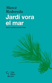 Jardí vora el mar, Mercè Rodoreda - CLUB EDITOR