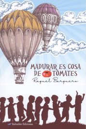 MADURAR ES COSA DE TOMATES, Raquel Barquero - BOHODON