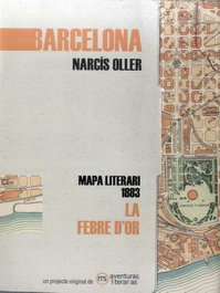 AVENTURAS LITERARIAS, La febre d'or - Narcís Oller y Moragas
