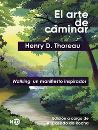 El arte de caminar, Henry David Thoreau - NEED EDICIONES