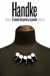 El miedo del portero al penalti, Peter Handke - Alianza