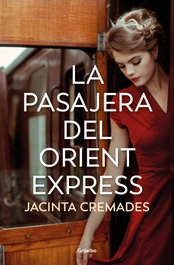 GRIJALBO, La pasajera del Orient Express, Jacinta Cremades - GRIJALBO