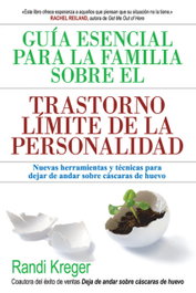 PLEYADES, Guía esencial para la familia sobre trastorno límite de la personalidad, Randi Kreger