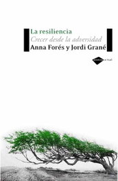 La resiliencia, Anna Forés; Jordi Grané - PLATAFORMA EDITORIAL