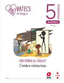 CRUILLA, Batecs de Llengua. 5 Primària, Cor Gost, Maria Pilar - ANT/(CAT).(20).LLENGUA CATALANA 5E.PRIMARIA