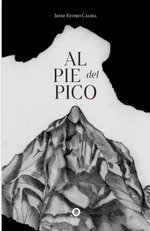 Al pie del pico, Irene Reyero Calera - EDITORIAL MORA-MORA