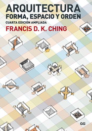 Arquitectura: forma, espacio y orden, Francis D.K. Ching - GUSTAVO GILI