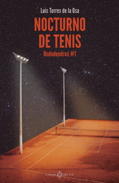 Nocturno de tenis, Luis Torres de la Osa - LIBROS DEL K.O