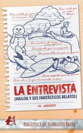 Entrevista: Hailoa y sus fantasticos realtos, Jl Argent - EDITORIAL ADARVE