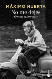 No me dejes (Ne me quitte pas), Maxim Huerta - BOOKET
