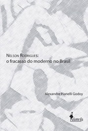 Nelson Rodrigues: O Fracasso do Moderno no Brasil, ALAMEDA