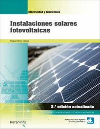 PARANINFO, INSTALACIONES SOLARES FOTOVOLTAICAS (2ªED. ACTUALIZADA) - MIGUEL MORO VALLINA