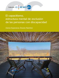 El capacitismo, estructura mental de exclusión de las personas con discapacidad, Gloria Esperanza Álvarez Ramírez - EDICIONES CINCA