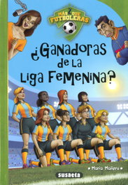 ¿Ganadoras de la liga femenina?, María Mañeru Cámara - SUSAETA EDICIONES