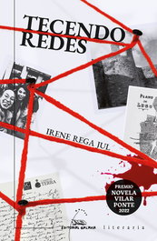 GALAXIA, Tecendo redes (Premio Novela Vilar Ponte 2022), Irene Rega Jul - GALAXIA