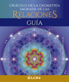 Oráculo de la geometría sagrada de las relaciones, Art, Lon - OBELISCO EDICIONES