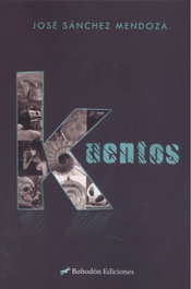 Kuentos, José Sánchez Mendoza - BOHODON