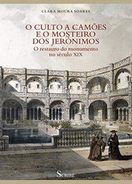O Culto a Camões e o Mosteiro dos Jerónimos, Clara Moura Soares - SCRIBE