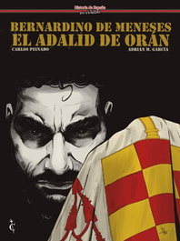 Bernardino de Meneses. El Adalid de Oran