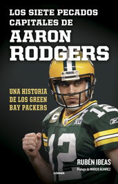 Los siete pecados capitales de Aaron Rodgers, Rubén Ibeas - CORNER
