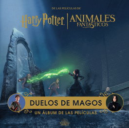NORMA EDITORIAL, HARRY POTTER / ANIMALES FANTASTICOS: DUELOS DE MAGOS. UN ALBUM DE LAS PELICULAS
