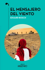 El mensajero del viento, Eduard Bosch - MILENIO EDITORIAL