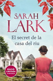El secret de la casa del riu, Sarah Lark - DEBUTXACA