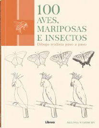 ILUSBOOKS, 100 AVES, MARIPOSAS E INSECTOS - Melissa Washburn