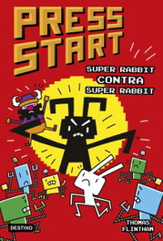 DESTINO INFANTIL, Press Start 4. Super Rabbit contra Super Rabbit, Thomas Flintham - DESTINO INFANTIL