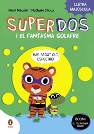 PENGUIN KIDS SuperDos 3 i el fantasma golafre (SuperDos 3)