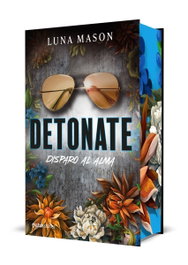 Detonate. Disparo al alma, Luna Mason - MARTINEZ ROCA