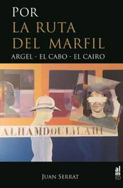 Por la ruta del marfil, Juan Serrat - Almuzara Editorial