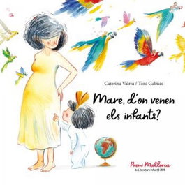 Mare, d'on venen els infants?, Caterina Valriu LLinàs - DISSET EDICIO