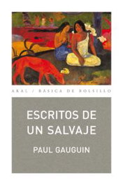 Escritos de un salvaje, Paul Gauguin - AKAL