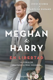 Meghan y Harry. En libertad, Omid Scobie y Carolyn Duran - HARPER COLLINS IBERICA